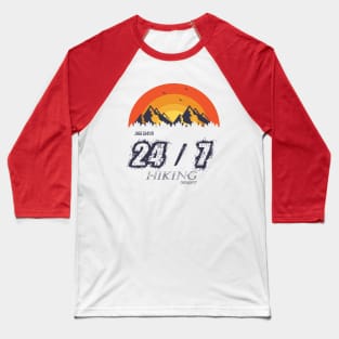 all Days Hiking thoughts - camping, trekking, outdoor recreation Baseball T-Shirt